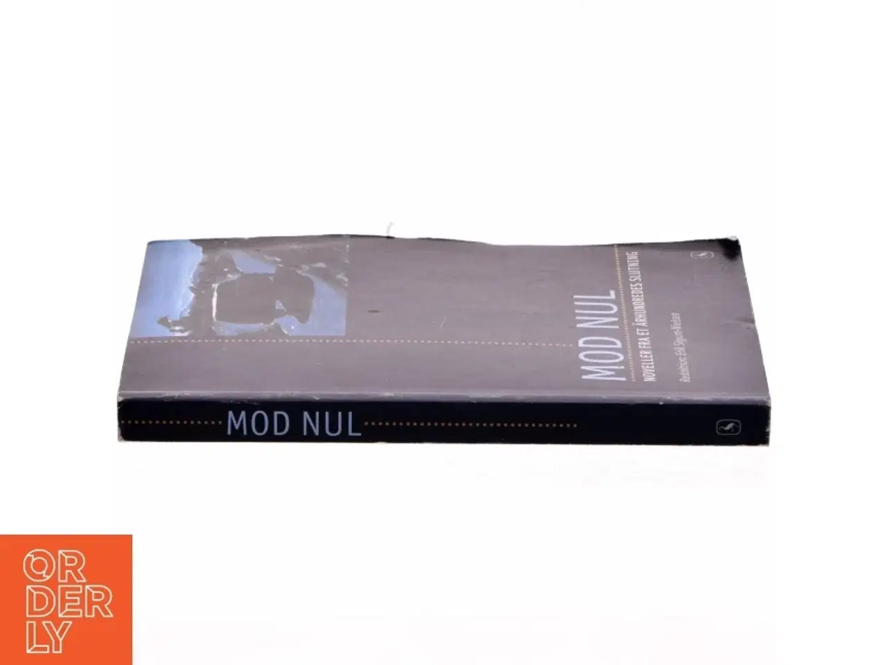 Billede 2 - Mod nul : noveller fra et århundredes slutning af Erik Skyum-Nielsen (Bog)