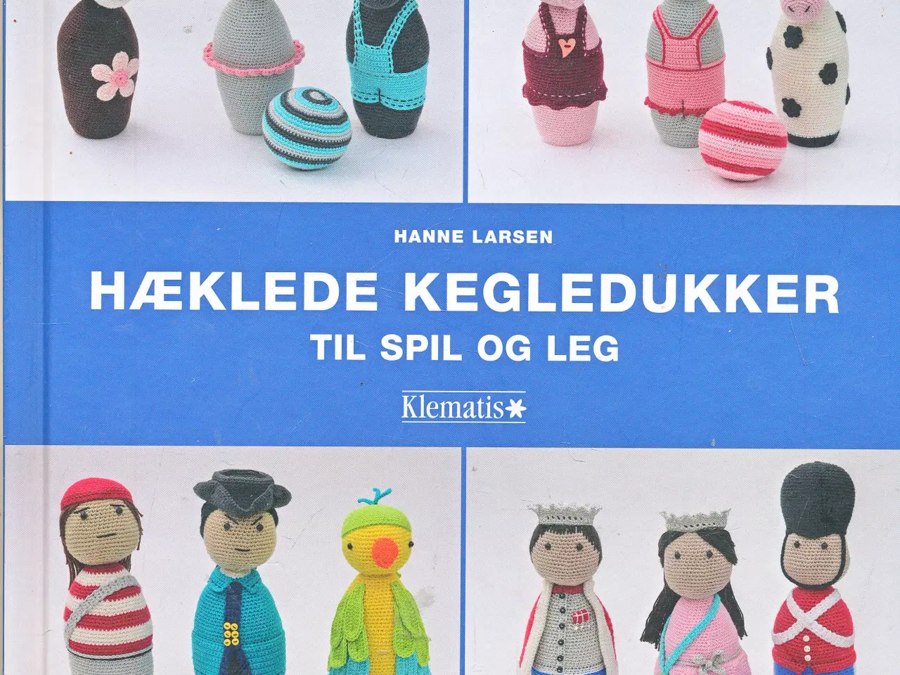 Billede 1 - HÆKLEDE KEGLEDUKKER TIL SPIL OG LEG AF HANNE LARSE