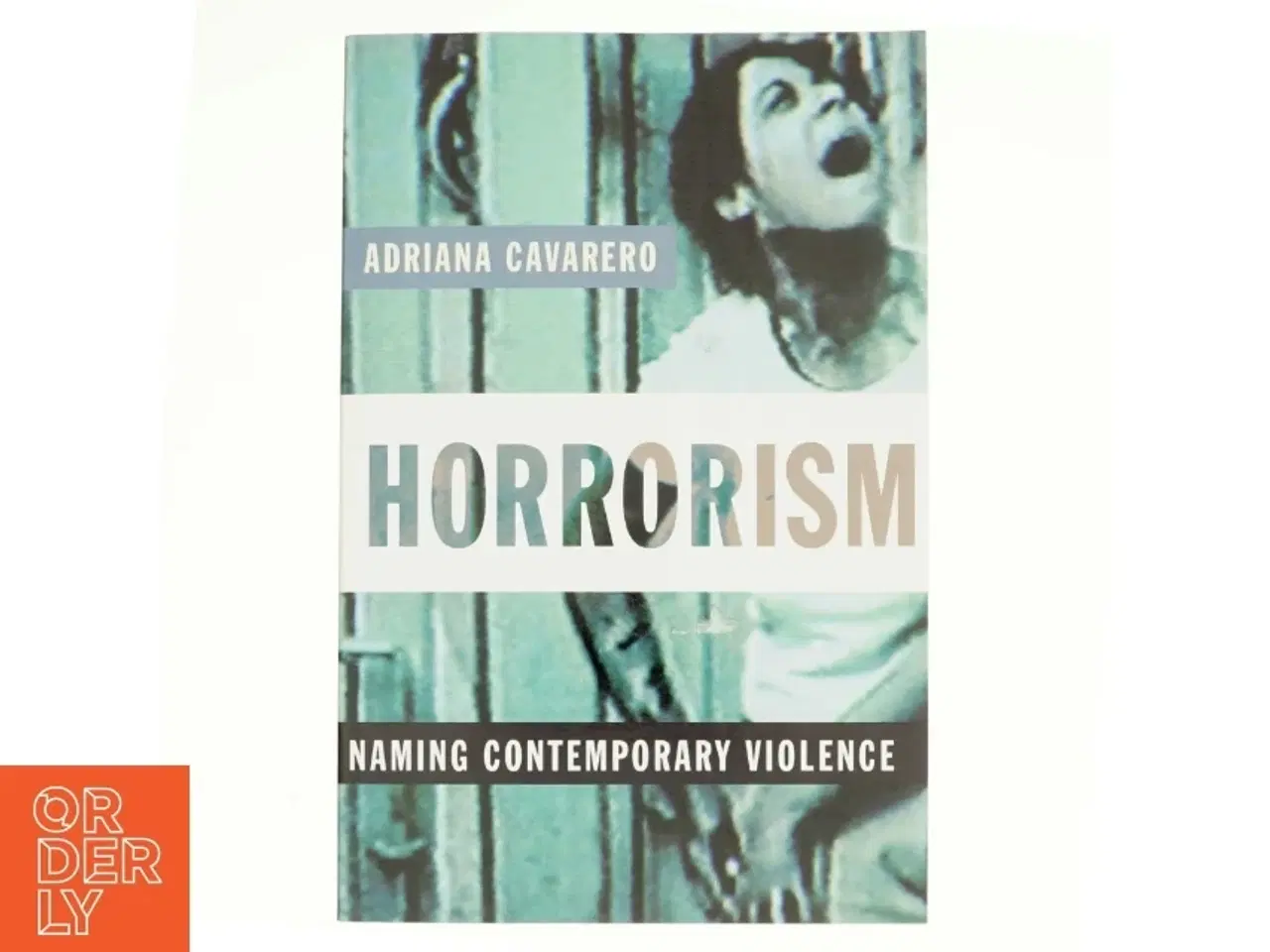 Billede 1 - Horrorism af Adriana Cavarero (Bog)