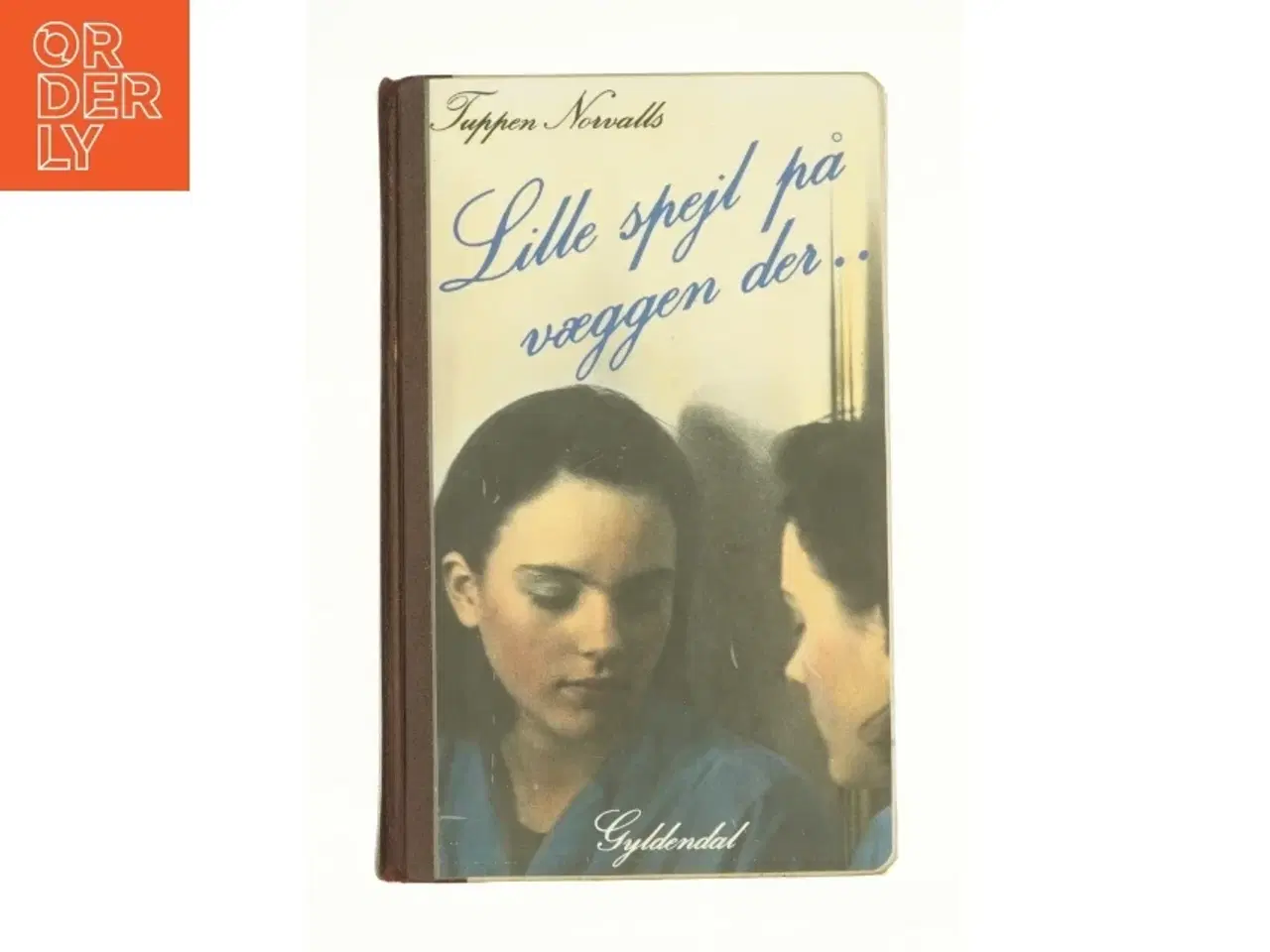 Billede 1 - Lille spejl på væggen der.. (bog)