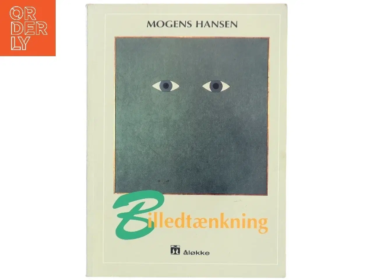 Billede 1 - Bog - Billedtænkning af Mogens Hansen fra Åløkke