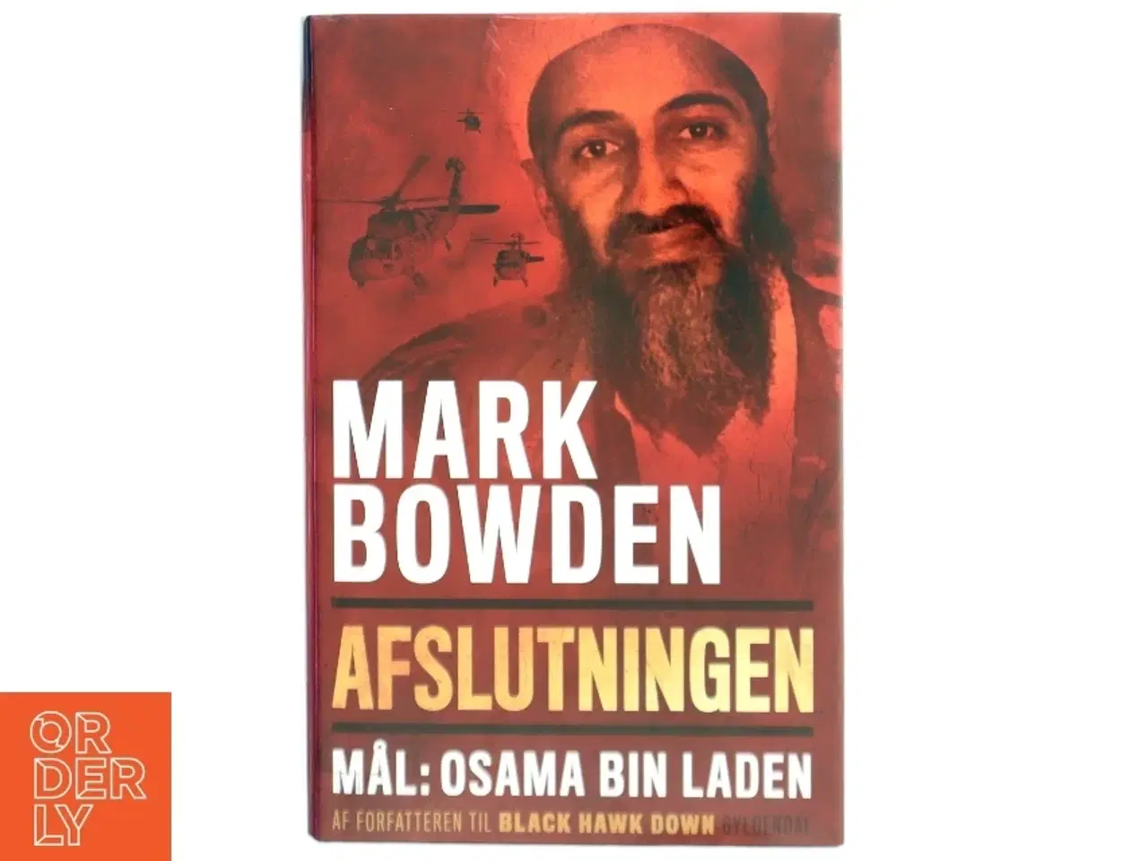 Billede 1 - Afslutningen : mål: Osama bin Laden af Mark Bowden (Bog)