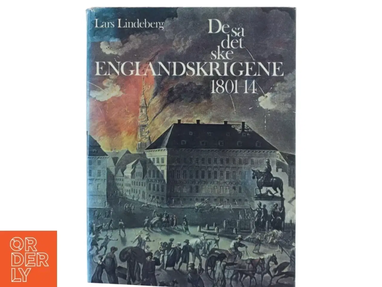 Billede 1 - Englands-krigene 1801-14 af Lars Lindeberg (Bog)