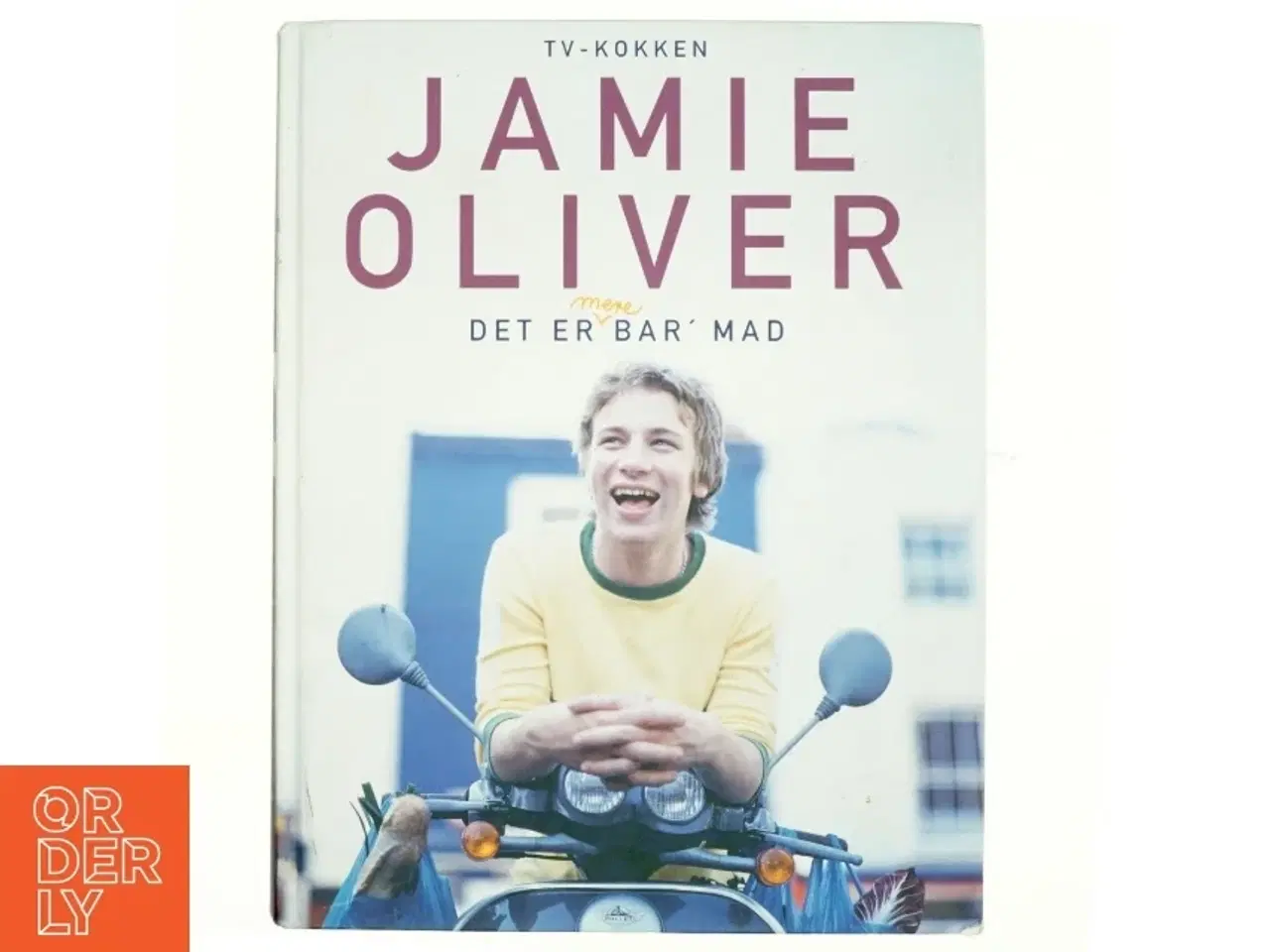 Billede 1 - Det er mere bar&#39; mad af Jamie Oliver (Bog)