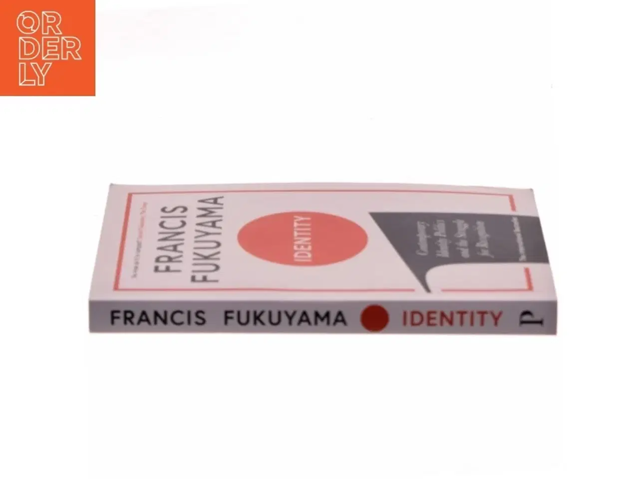 Billede 2 - Identity : contemporary identity politics and the struggle for recognition af Francis Fukuyama (Bog)