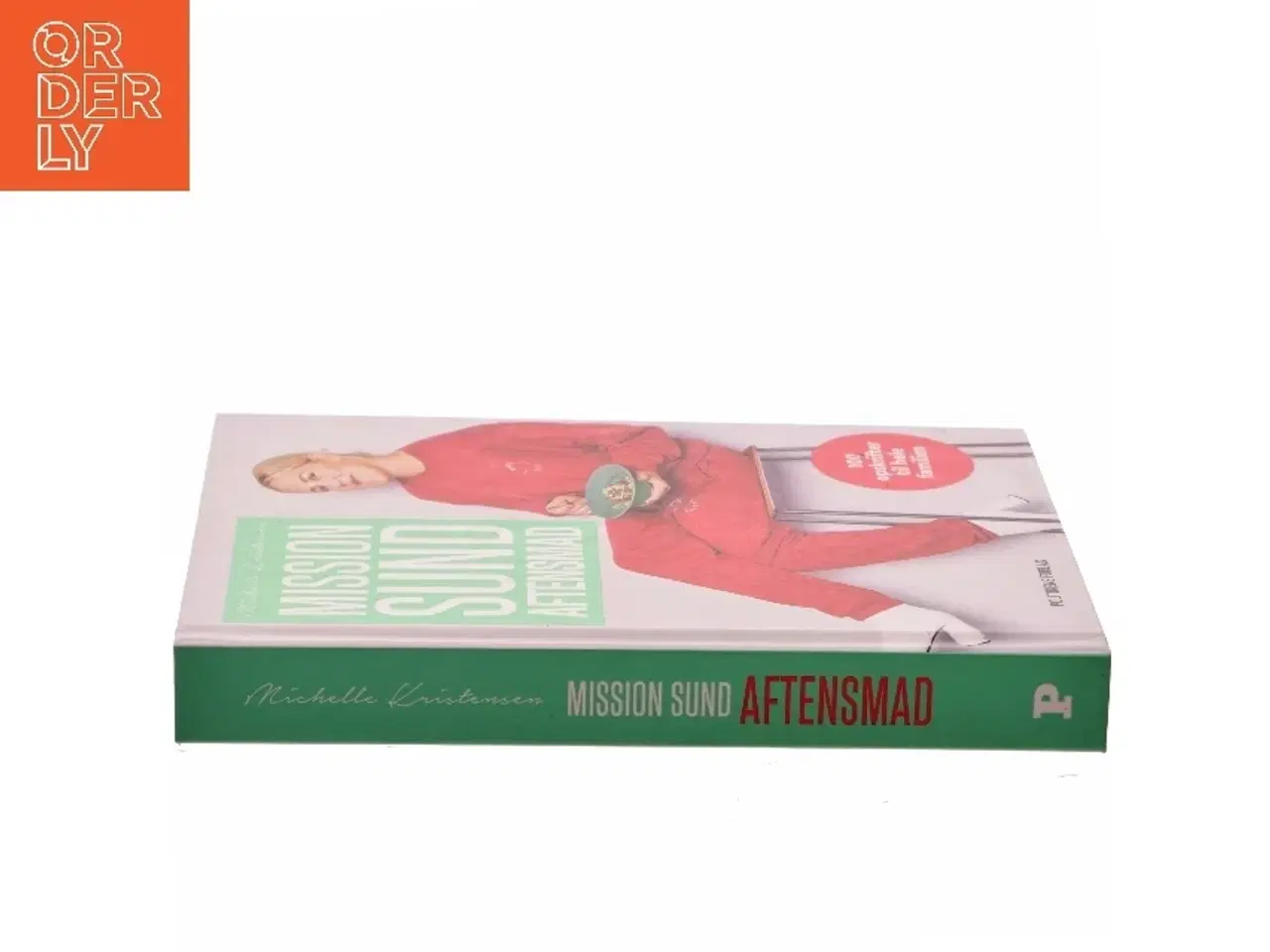 Billede 2 - Mission sund aftensmad : 100 opskrifter til hele familien af Michelle Kristensen (Bog)