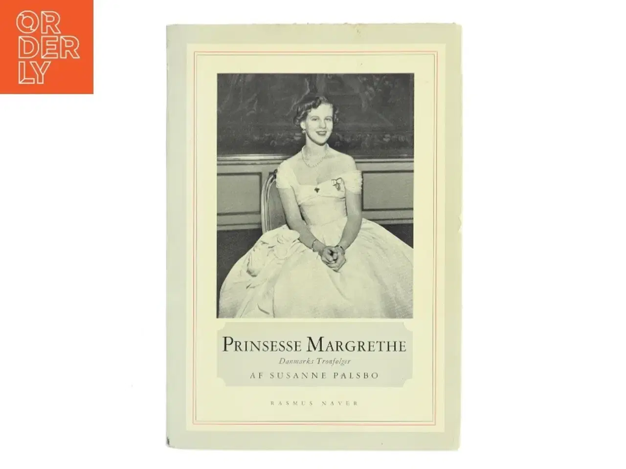 Billede 1 - Prinsesse Margrethe - Danmarks Tronfølger af Susanne Palsbo (Bog)