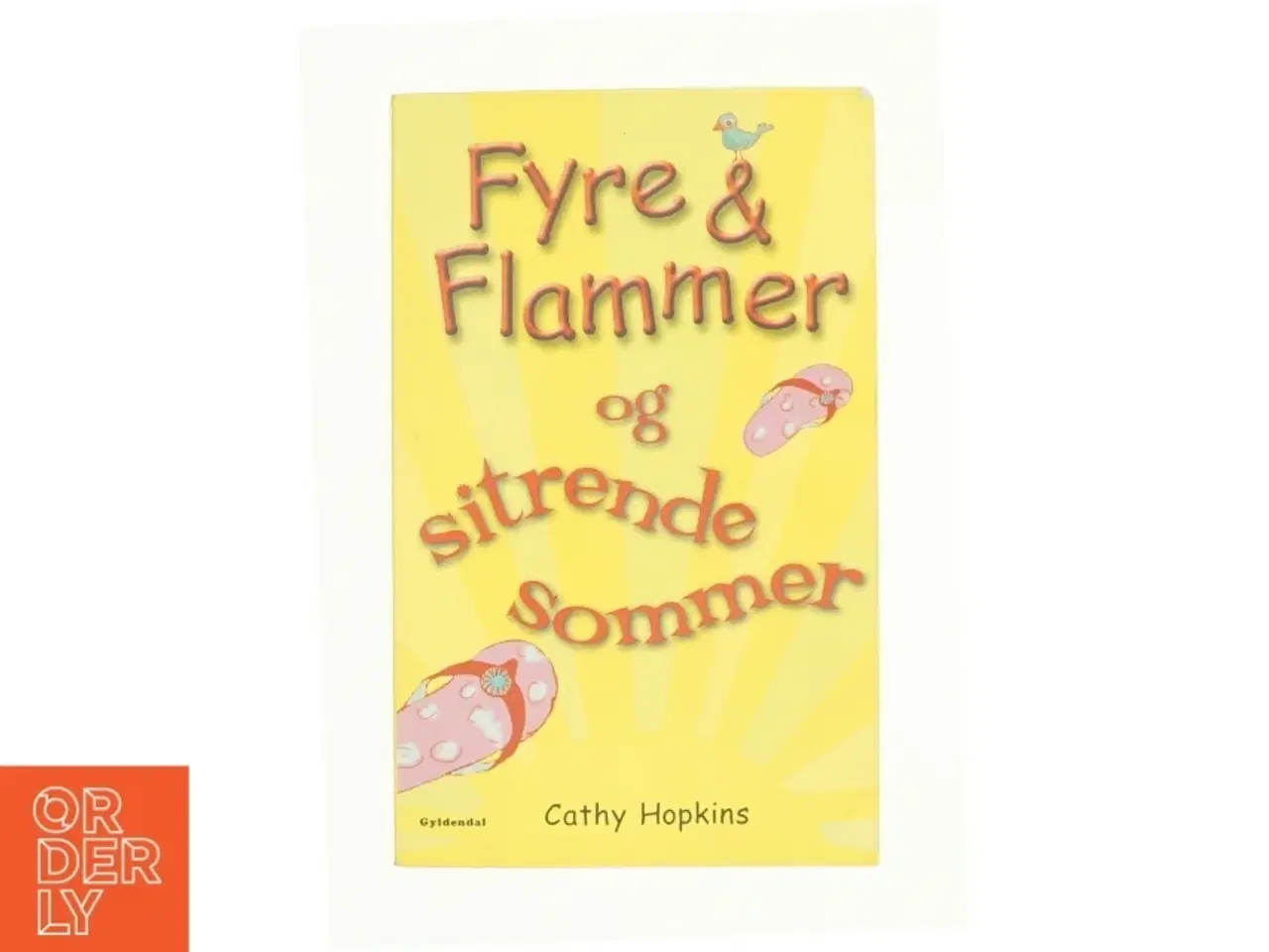 Billede 1 - Fyre & flammer og sitrende sommer af Cathy Hopkins (Bog)
