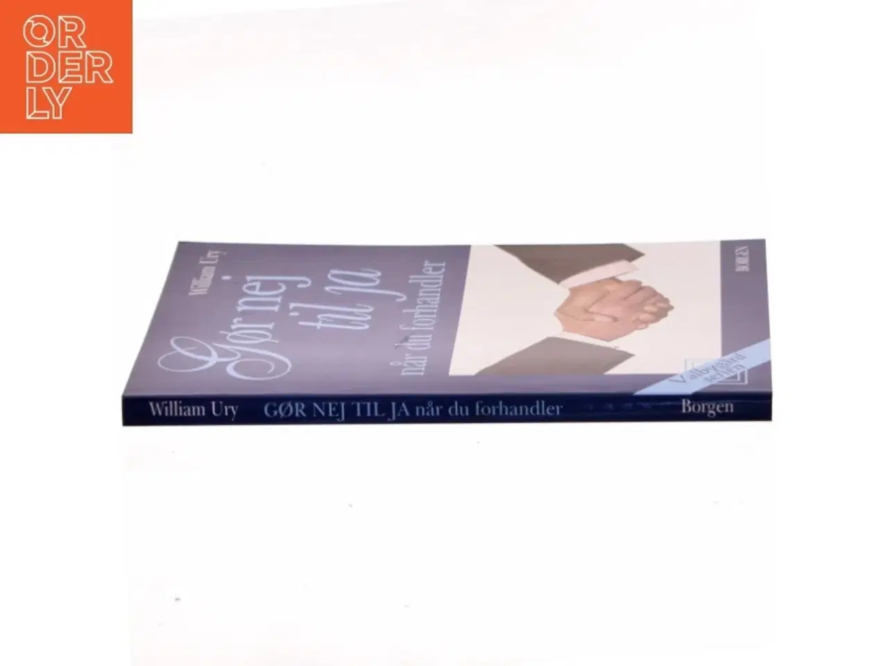 Billede 2 - Gør nej til ja - når du forhandler af William Ury (Bog)