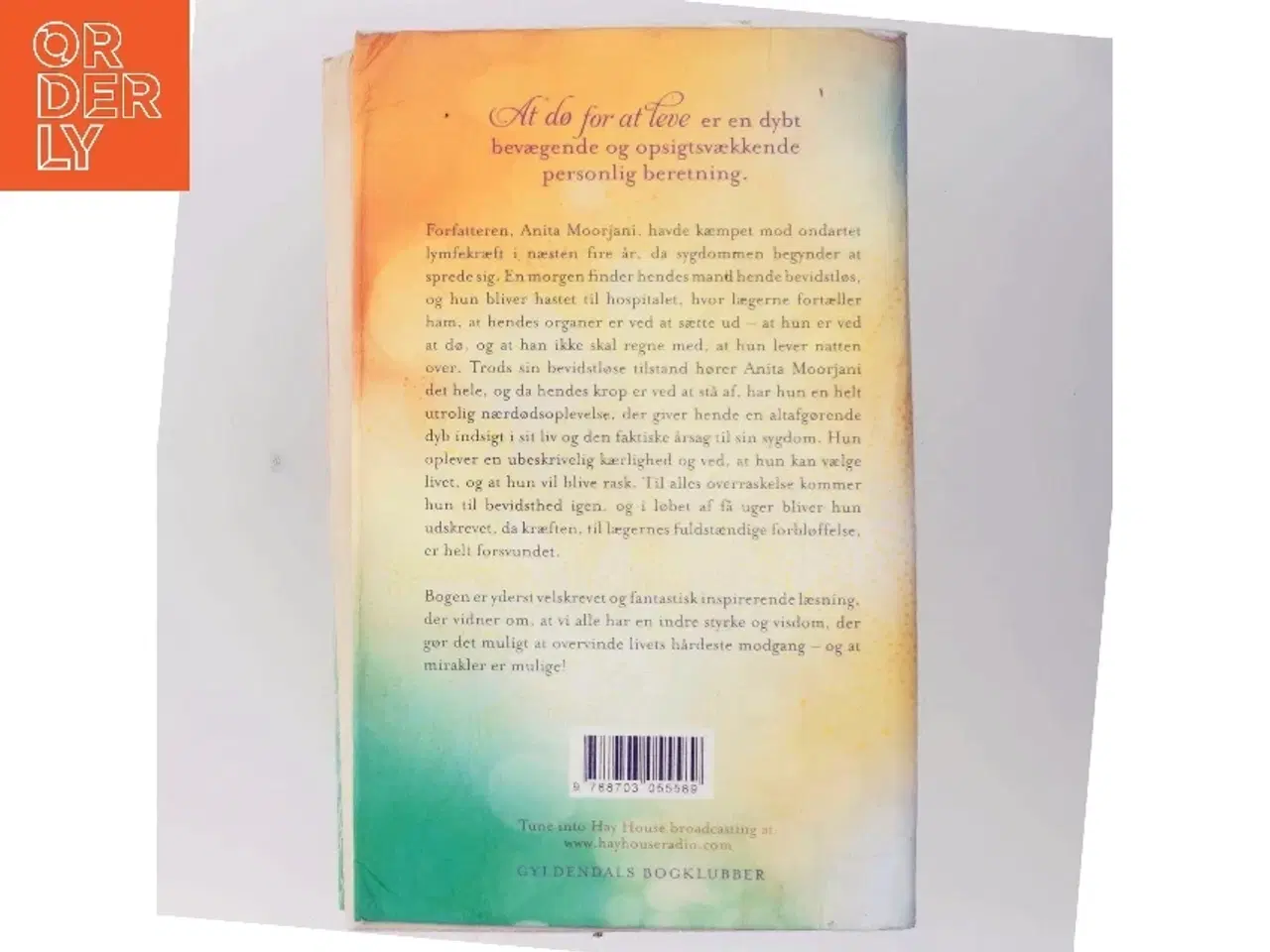 Billede 3 - At dø for at leve af Anita Moorjani (Bog)
