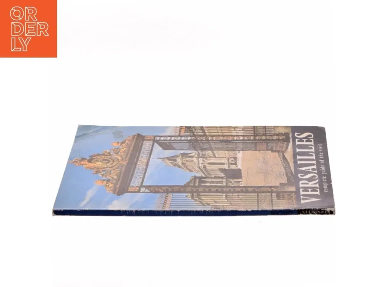 Billede 2 - Versailles: Complete Guide of the Visit (Bog)