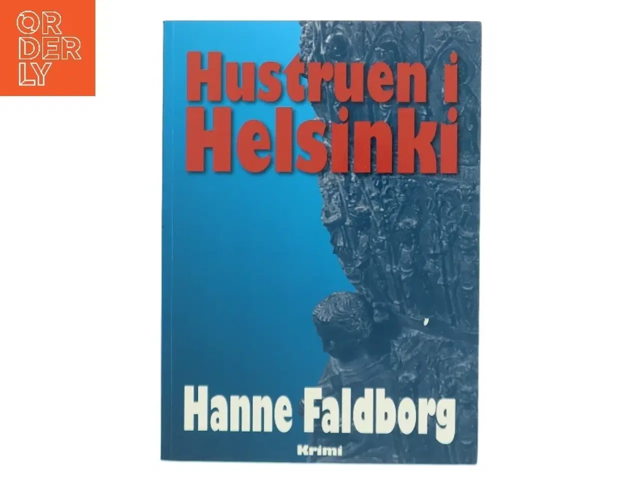 Billede 1 - Hustruen i Helsinki : krimi af Hanne Faldborg (Bog)