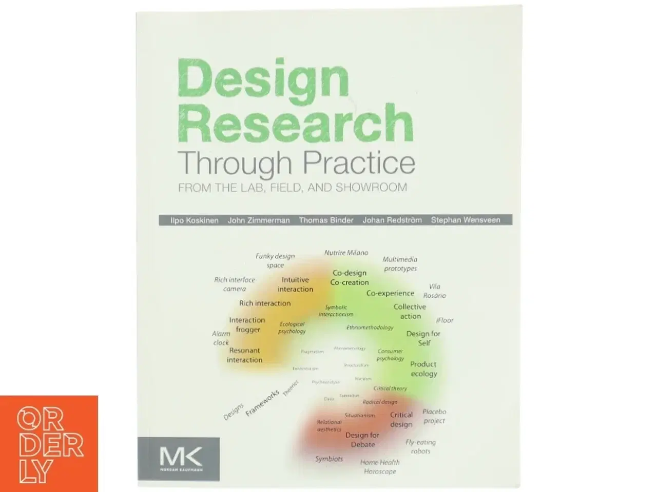 Billede 1 - Design Research Through Practice : From the Lab, Field, and Showroom (Bog)