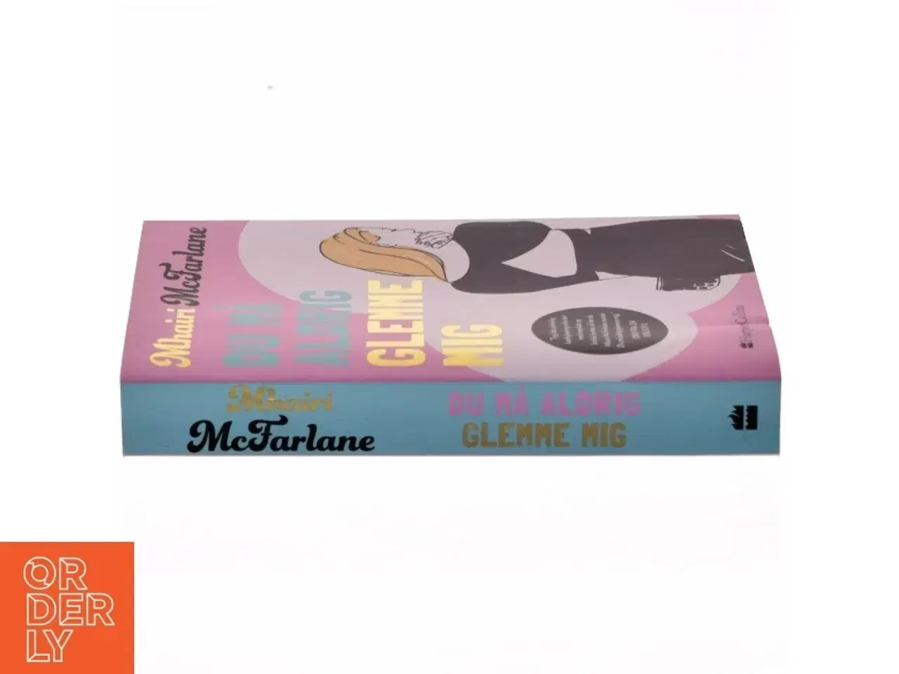 Billede 2 - Du må aldrig glemme mig af Mhairi McFarlane (Bog)