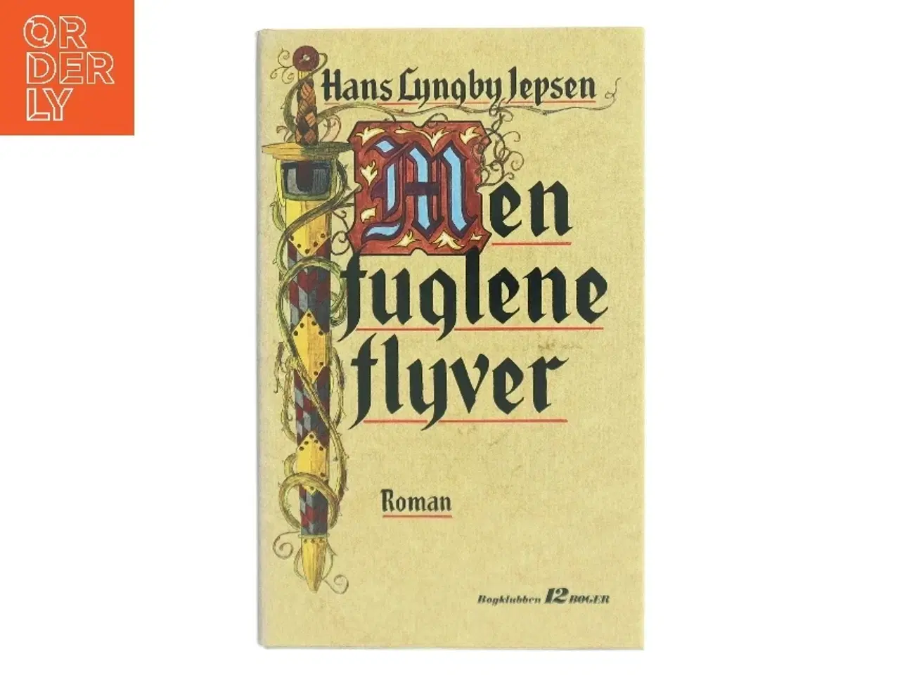 Billede 1 - Men fuglene flyver af Hans Lyngby Jepsen (Bog)