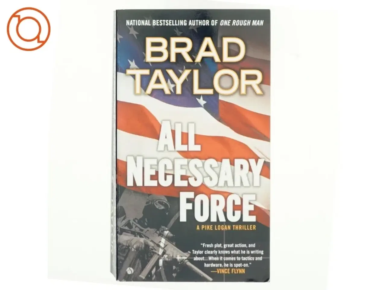 Billede 1 - All Necessary Force af Brad Taylor (Bog)