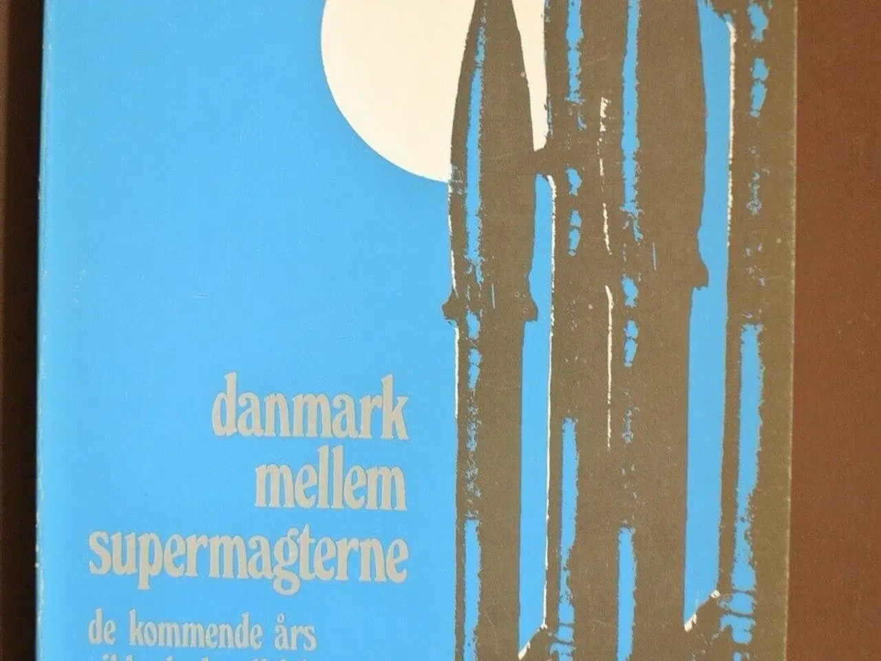 Billede 1 - danmark mellem supermagterne , af erling bjøl mfl.