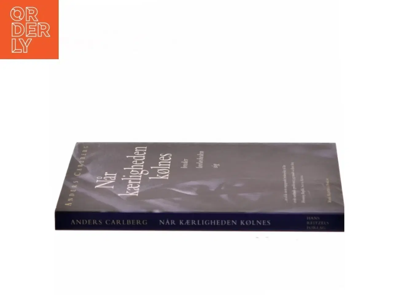 Billede 2 - Når kærligheden kølnes breder lovløsheden sig af Anders Carlberg (Bog)