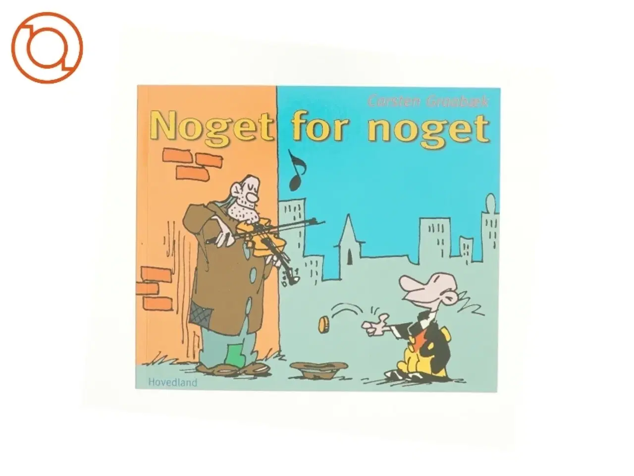 Billede 2 - Noget for Noget af Carsten Graabæk (Bog)