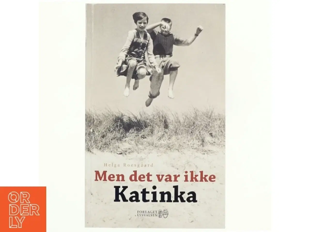 Billede 1 - Men det var ikke Katinka : en fortælling af Helga Roesgaard (Bog)