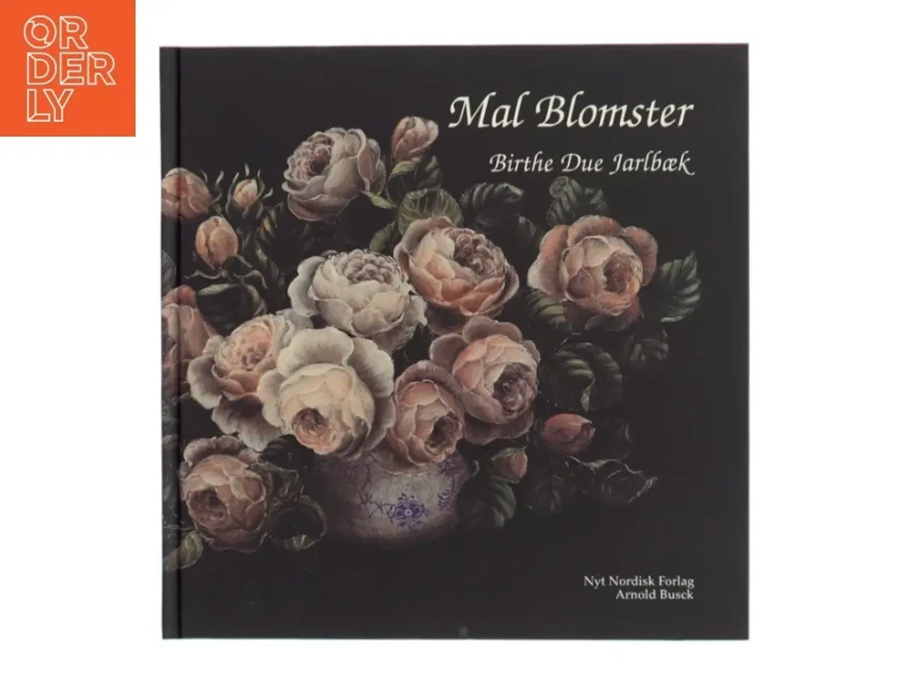 Billede 1 - Mal blomster af Birthe Due Jarlbæk (Bog)