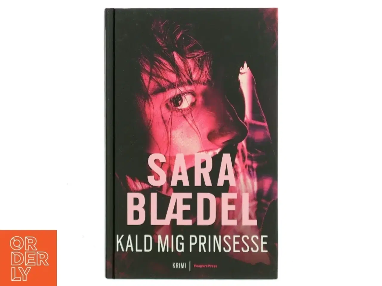 Billede 1 - Kald mig prinsesse. 2 af Sara Blædel (Bog)