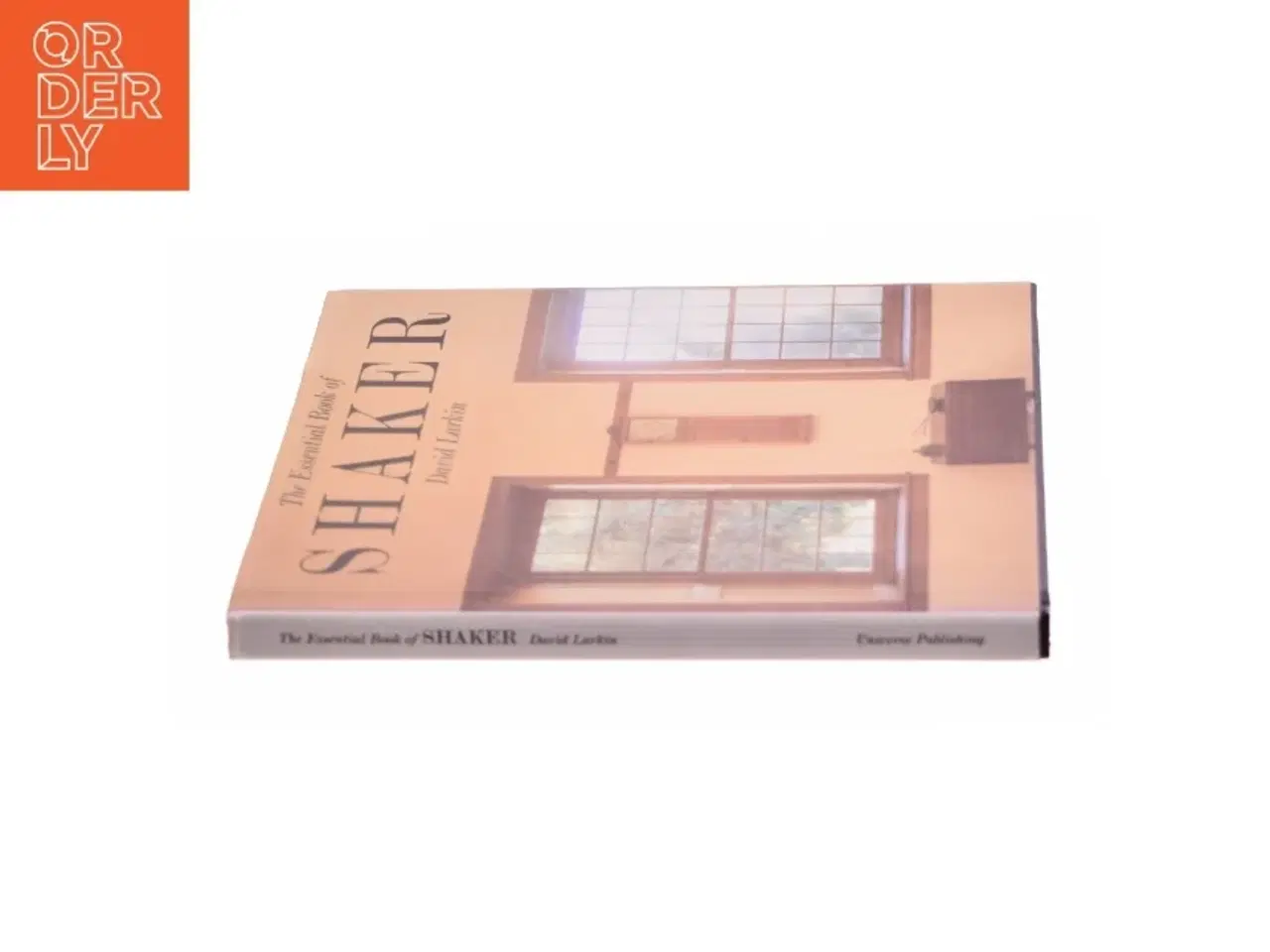 Billede 2 - The essential book of shaker : discovering the design, function, and form af David Larkin (Bog)
