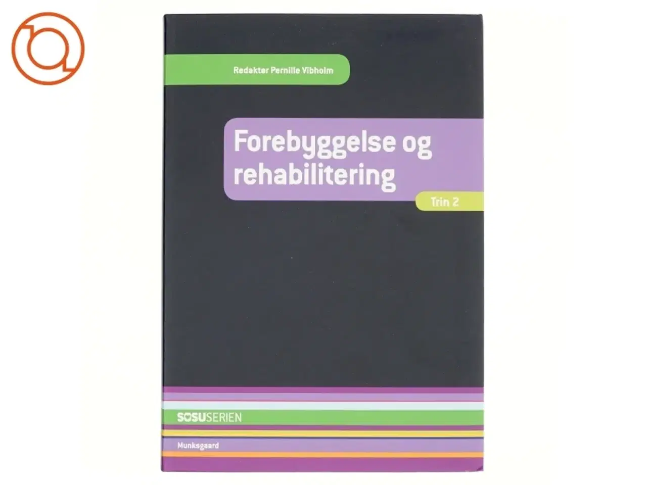 Billede 1 - Forebyggelse og rehabilitering 2 af Dora Maria Celinder (Bog)