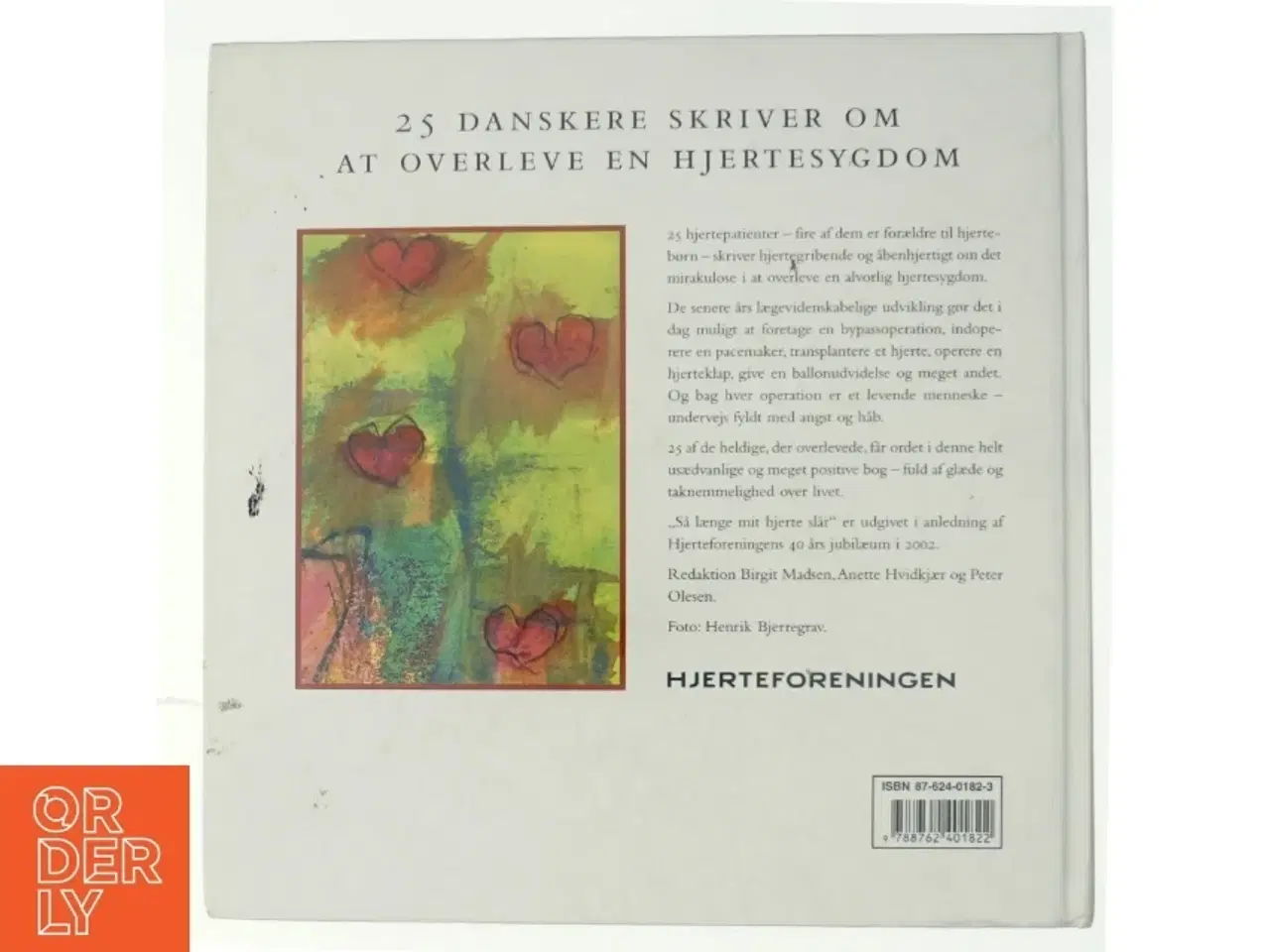 Billede 3 - Så længe mit hjerte slår : 25 danskere skriver om at overleve en hjertesygdom (Bog)