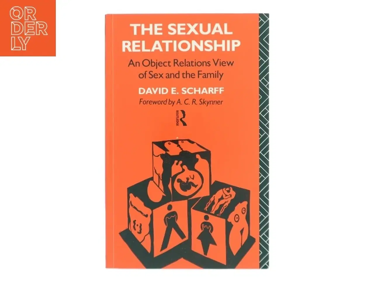 Billede 1 - The sexual relationship : an object relations view of sex and the family af David E. Scharff (1941-) (Bog)