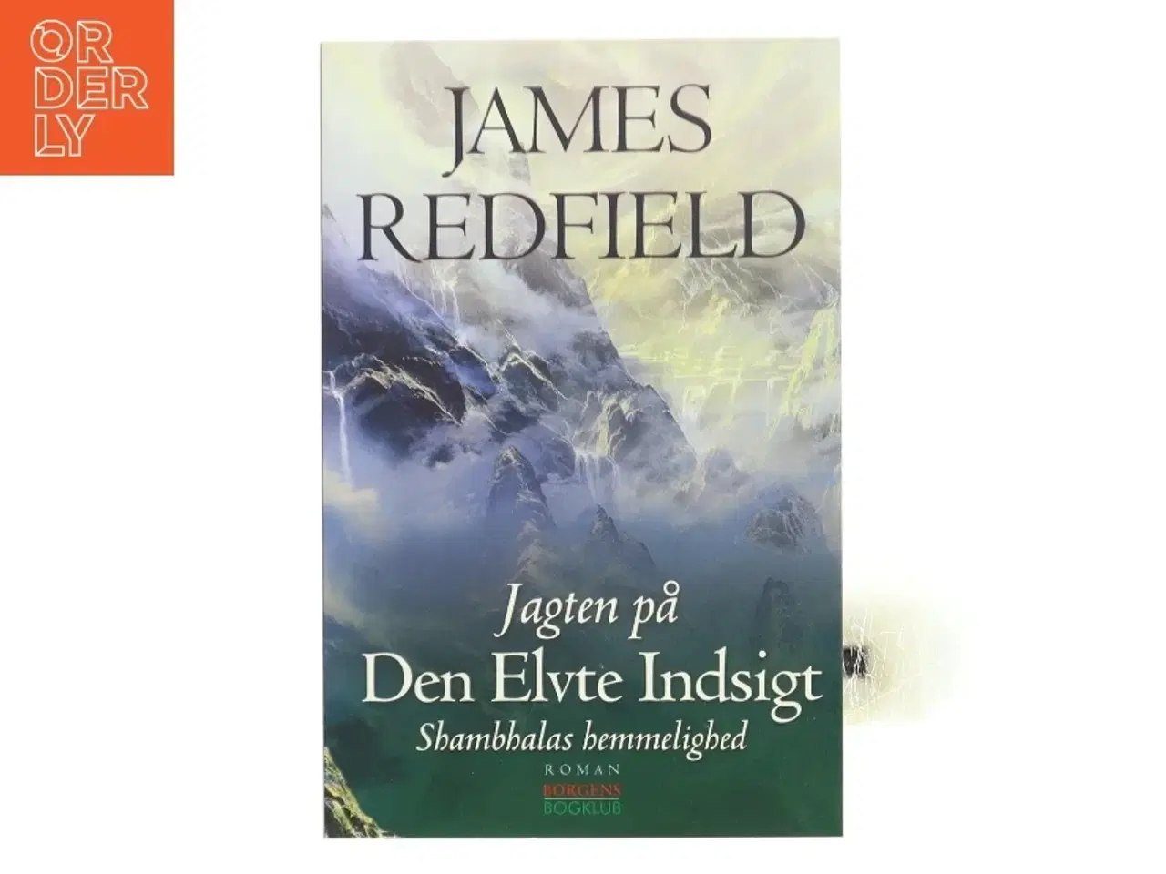 Billede 1 - Jagten på den elvte indsigt : Shambhalas hemmelighed af James Redfield (Bog)