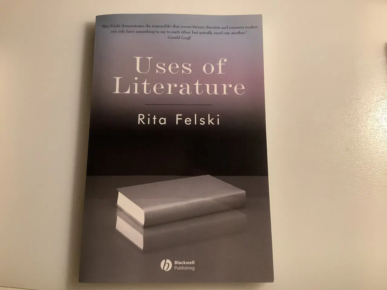 Billede 1 - Rita Felski. Uses of Literature.