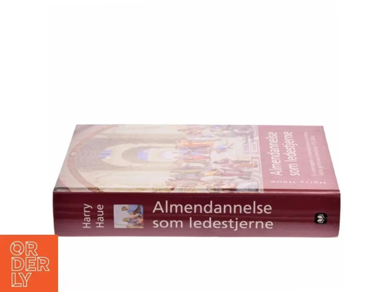 Billede 2 - Almendannelse som ledestjerne : en undersøgelse af almendannelsens funktion i dansk gymnasieundervisning 1775-2000 af Harry Haue (Bog)