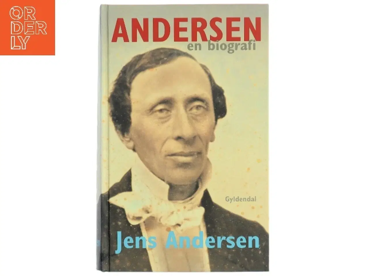 Billede 1 - Andersen : en biografi af Jens Andersen (f. 1955) (Bog)