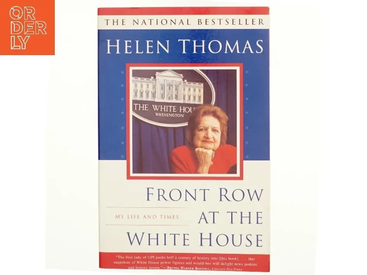 Billede 1 - Front Row at the White House af Helen Thomas (Bog)