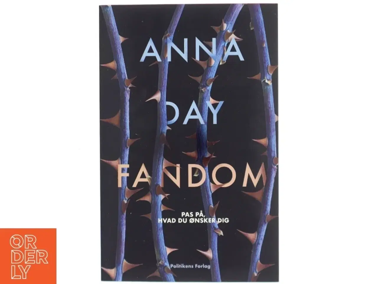 Billede 1 - Fandom : pas på, hvad du ønsker dig af Anna Day (Bog)