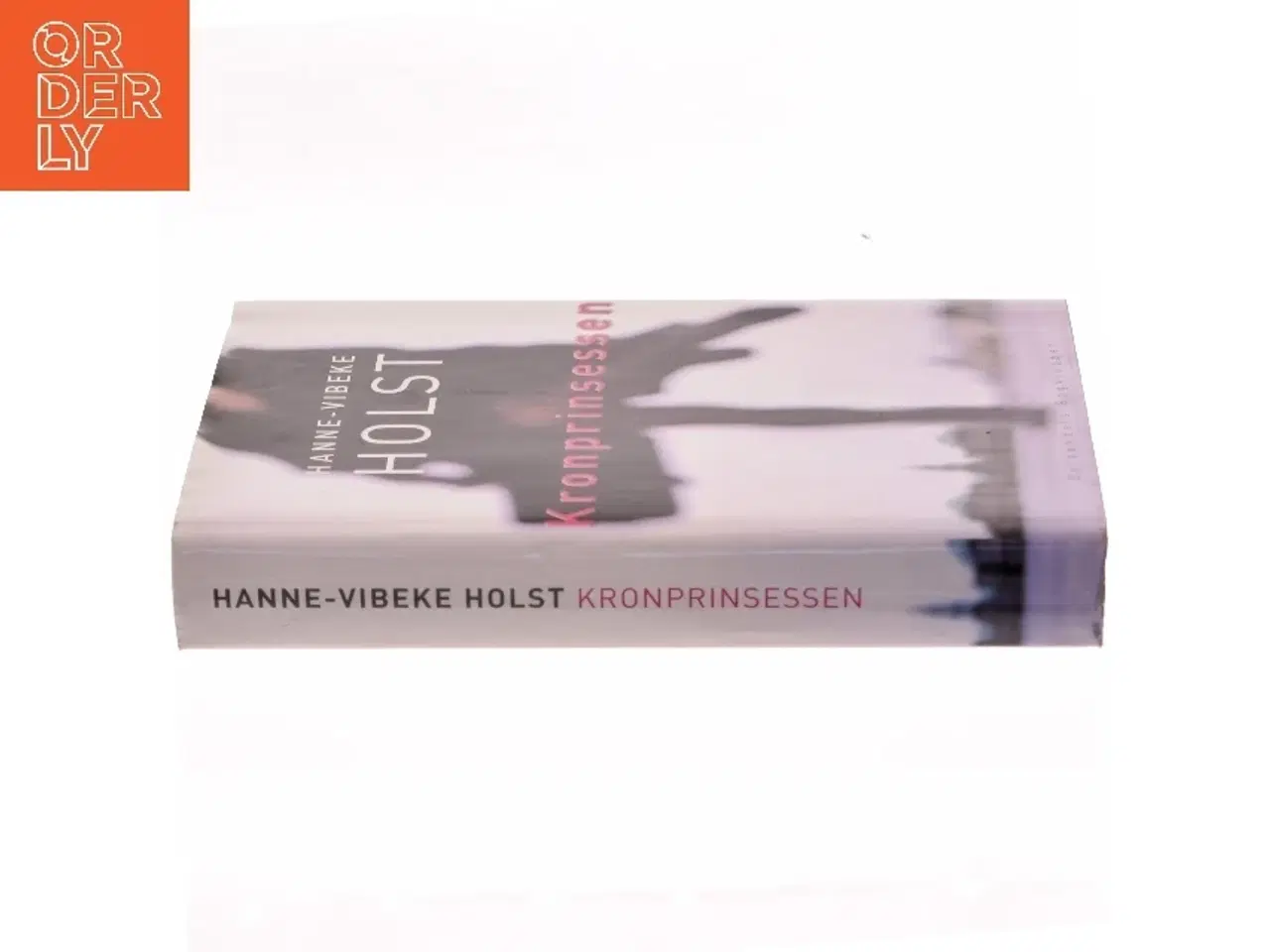 Billede 2 - Kronprinsessen : roman af Hanne-Vibeke Holst (Bog)