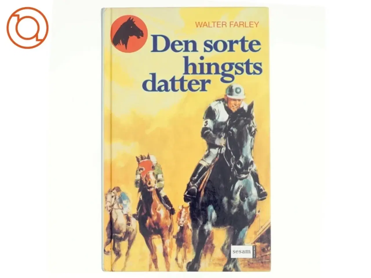 Billede 1 - Den sorte hingsts datter (Ved Grete Juel Jørgensen) af Walter Farley (Bog)