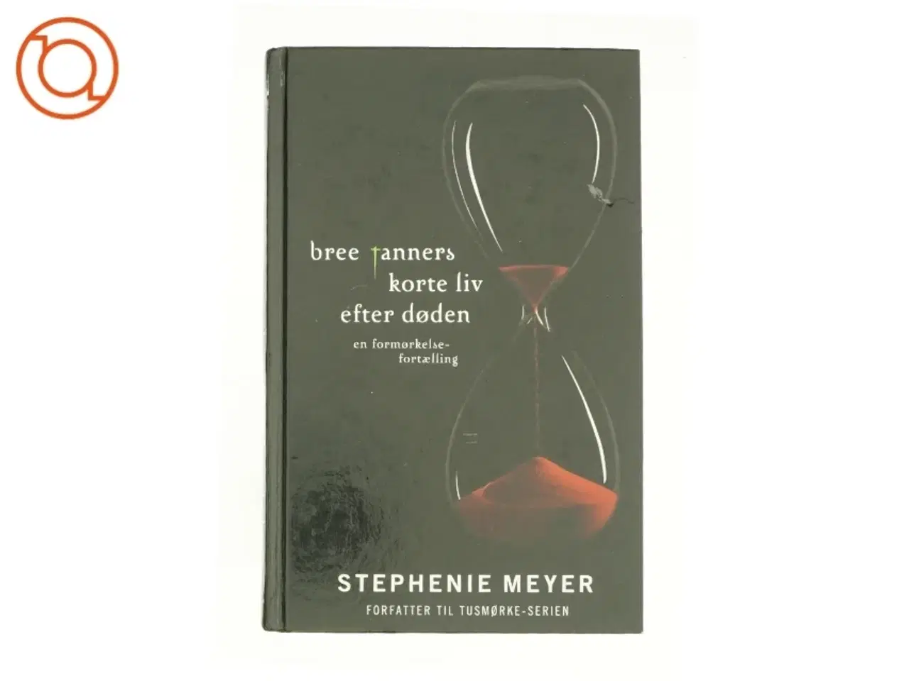 Billede 1 - Bree Tanners korte liv efter døden : en formørkelsefortælling af Stephenie Meyer (Bog)