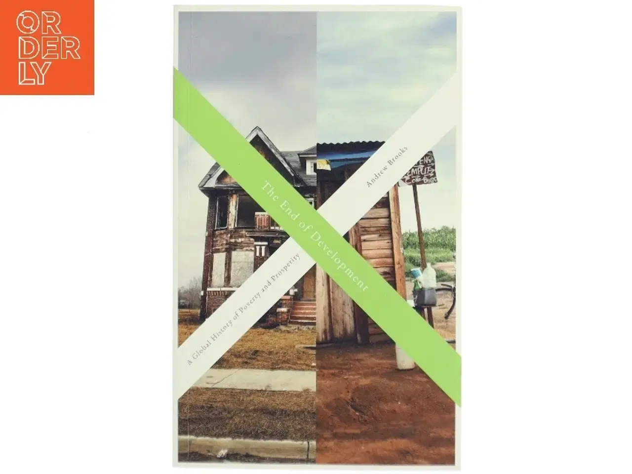Billede 1 - The end of development : A global history of poverty and prosperity af Andrew Brooks (Bog)