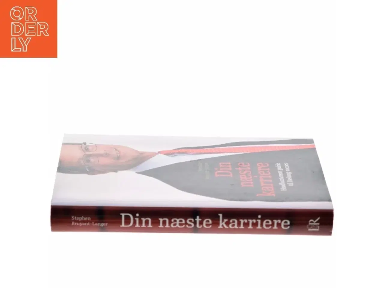 Billede 2 - Din næste karriere : headhunterens guide til livslang succes af Stephen Bruyant-Langer (Bog)