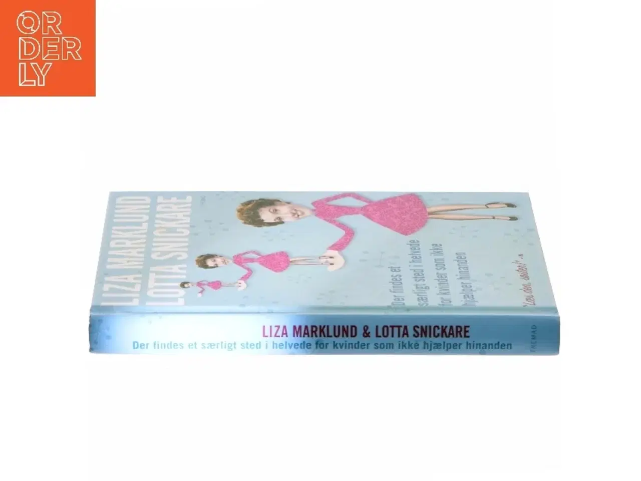 Billede 2 - Der findes et særligt sted i helvede for kvinder som ikke hjælper hinanden (Bog)