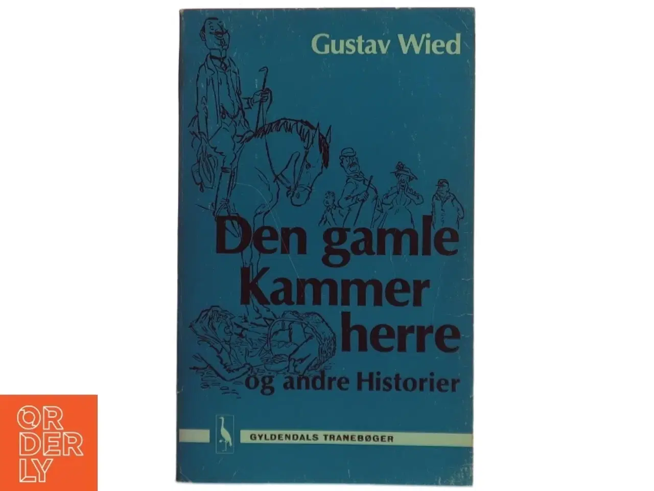 Billede 1 - Den gamle Kammerherre og andre Historier af Gustav Wied (bog) fra Gyldendals
