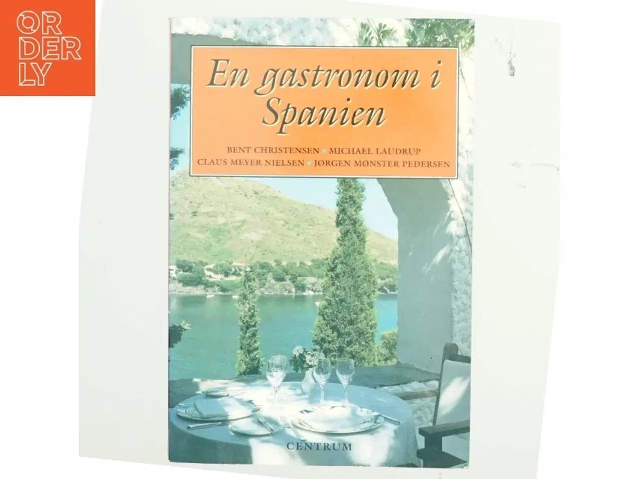 Billede 1 - En gastronom i Spanien : en gastronomisk ekspedition til Spanien af Bent Christensen (f. 1941) (Bog)