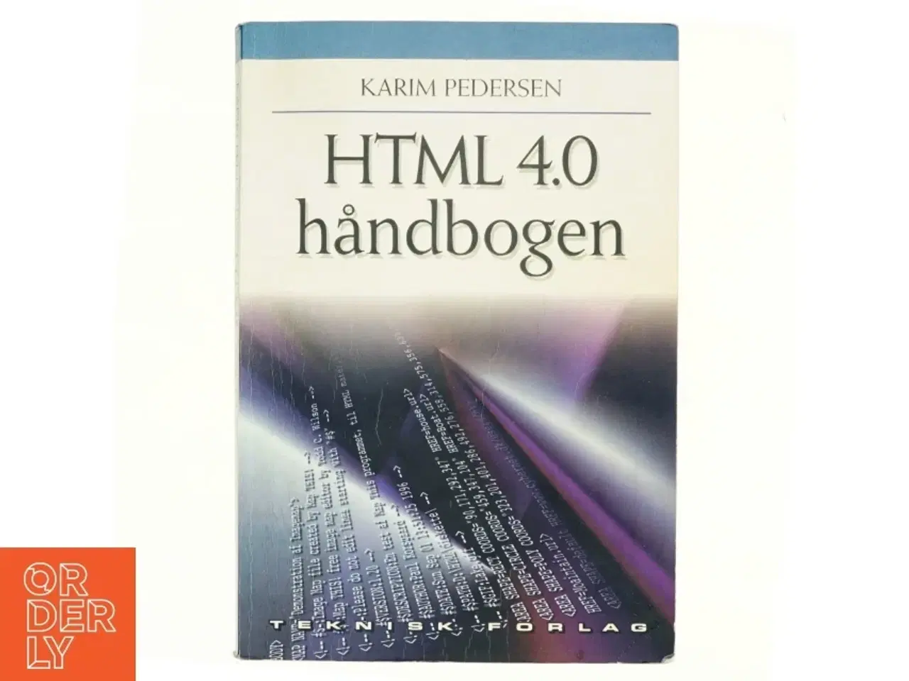 Billede 1 - HTML 4.0 håndbogen af Karim Pedersen (f. 1978) (Bog)