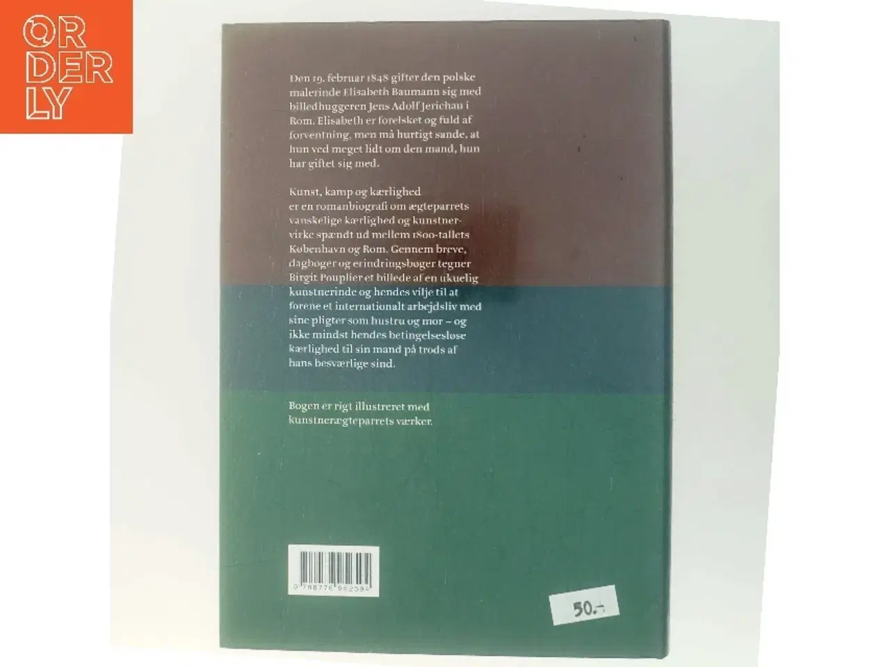 Billede 3 - Kunst, kamp og kærlighed : en skæbnefortælling om kunstnerægteparret Jerichau og Baumann : romanbiografi af Birgit Pouplier (Bog)