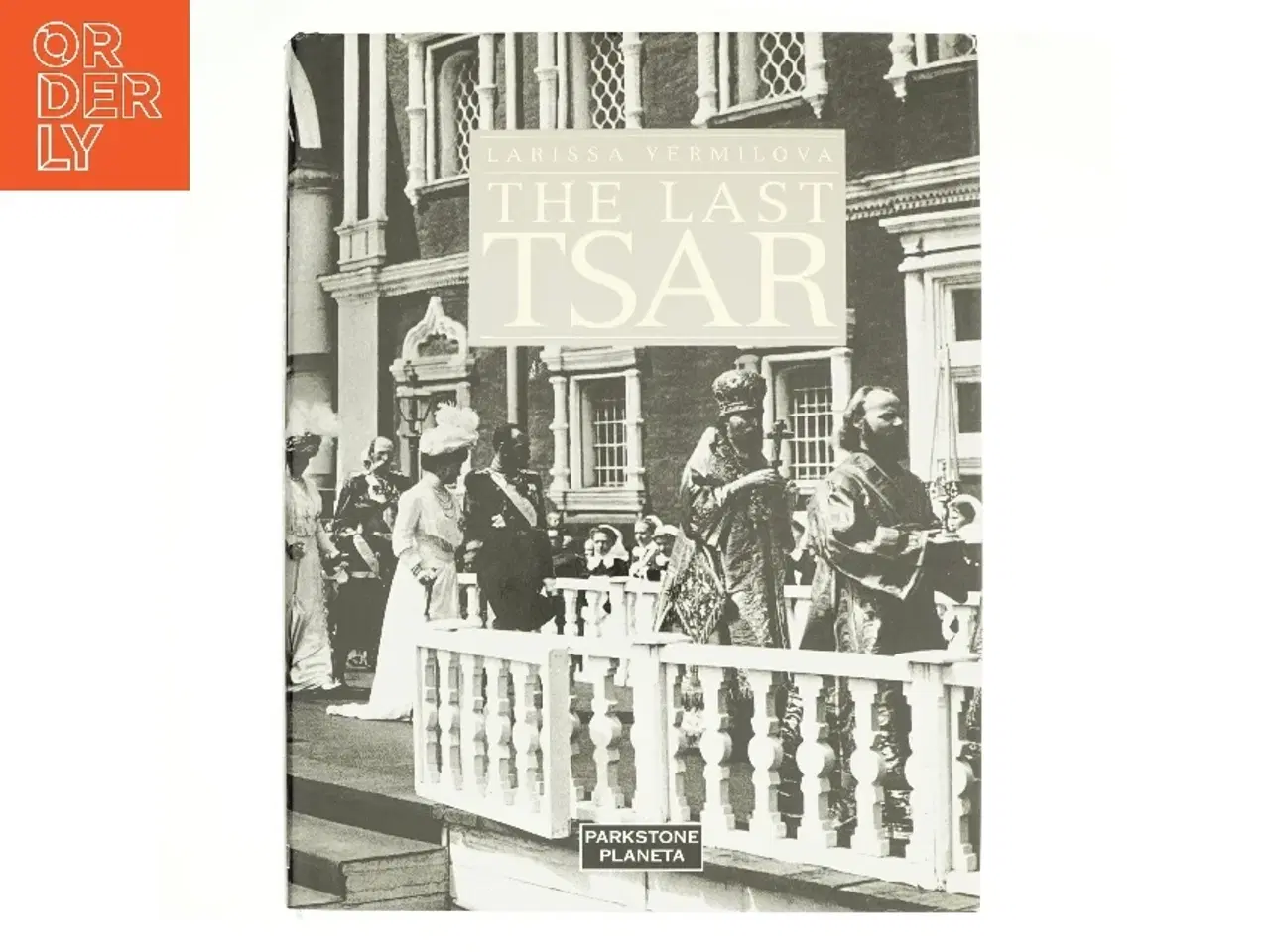 Billede 1 - The Last Tsar af Larisa I͡Akovlevna Ermilova (Bog)