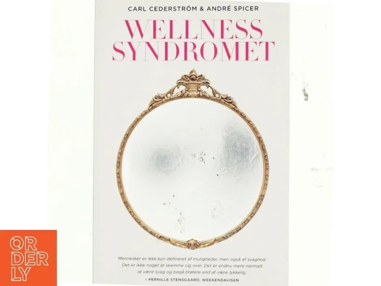 Billede 1 - Wellness syndromet af Carl Cederstrm (f. 1980) (Bog)