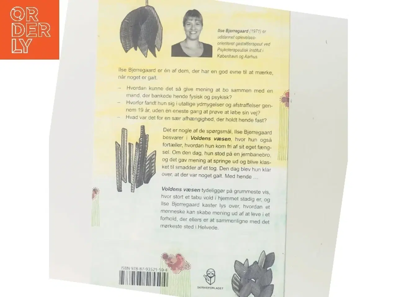 Billede 3 - Voldens væsen : min partner : man kan, hvad man vil, hvis man ikke vil mere, end man kan af Ilse Bjerregaard (f. 1971) (Bog)