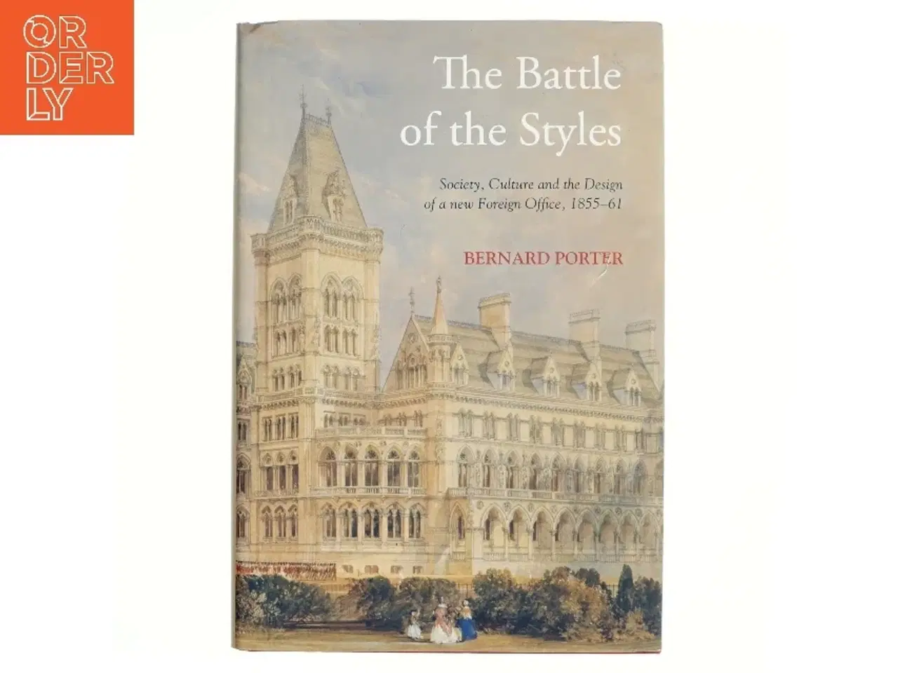 Billede 1 - The Battle of the Styles af Bernard Porter (Bog)